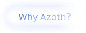 why Azoth?